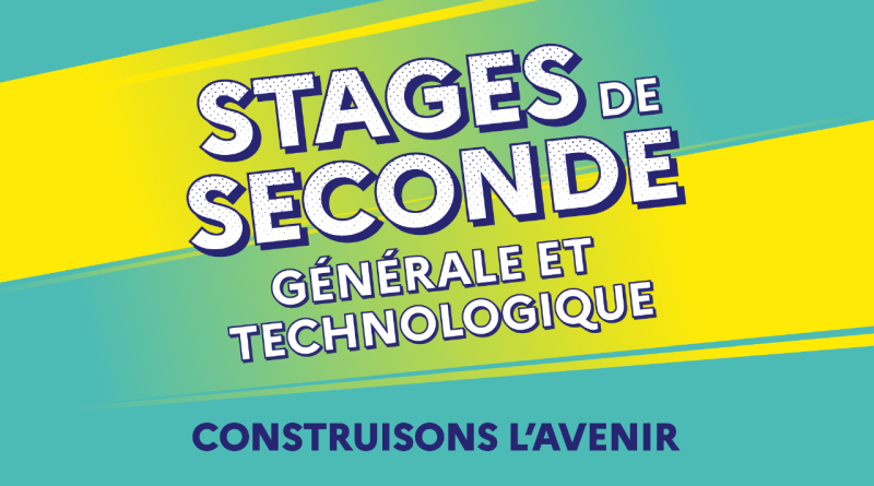 Stages de Seconde Générale et Technologique, construisons l'avenir.